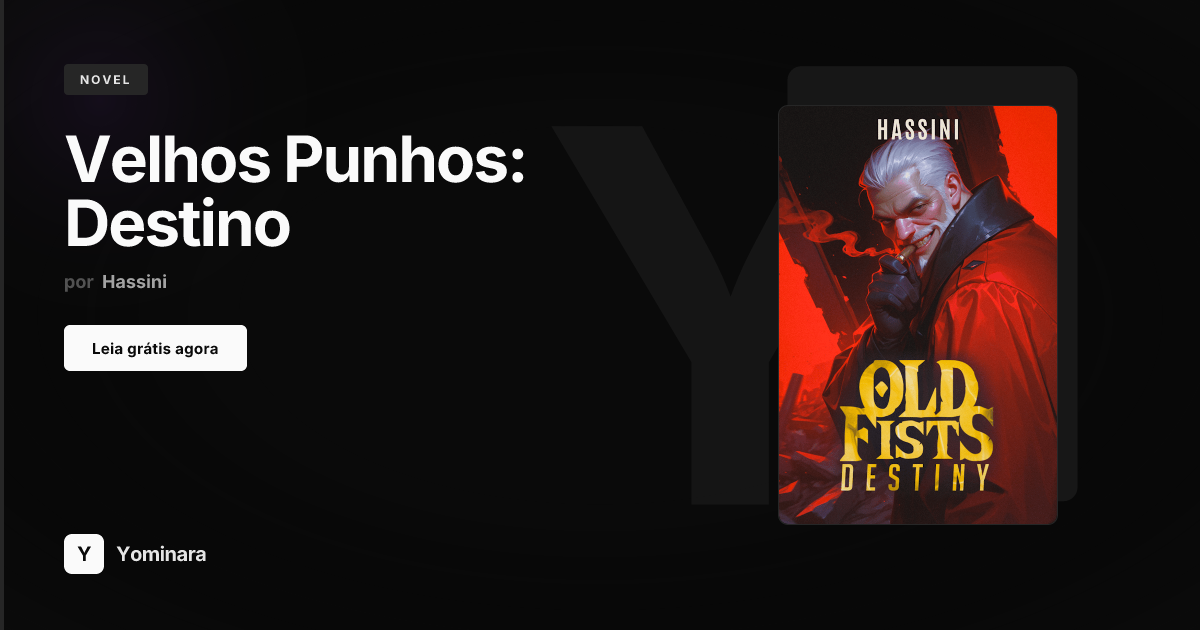 Velhos Punhos: Destino - Novel | Yominara